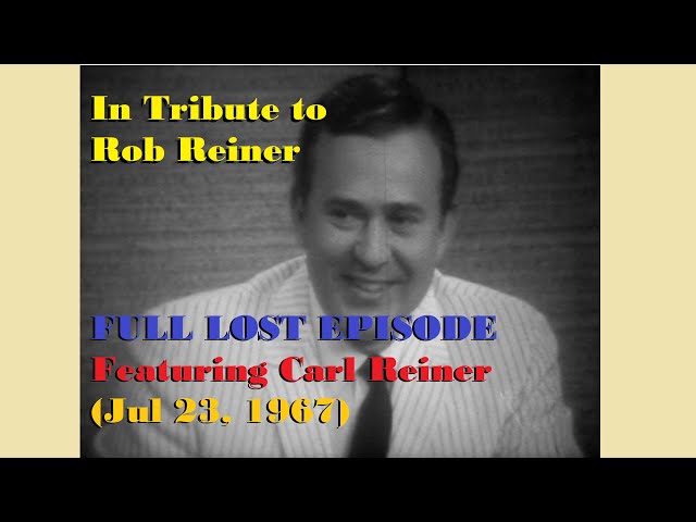 LOST EPISODE!!! What's My Line? - Carl Reiner; Posted in Tribute to Rob Reiner (Jul 23, 1967)