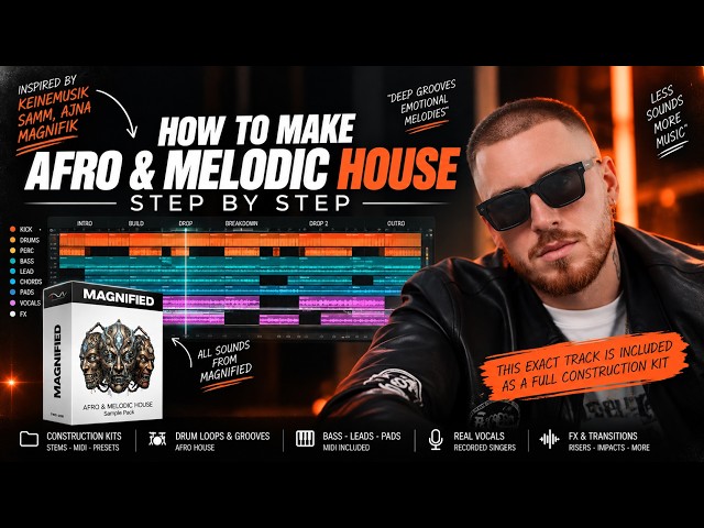 How To Make Afro House & Melodic House (Step By Step)