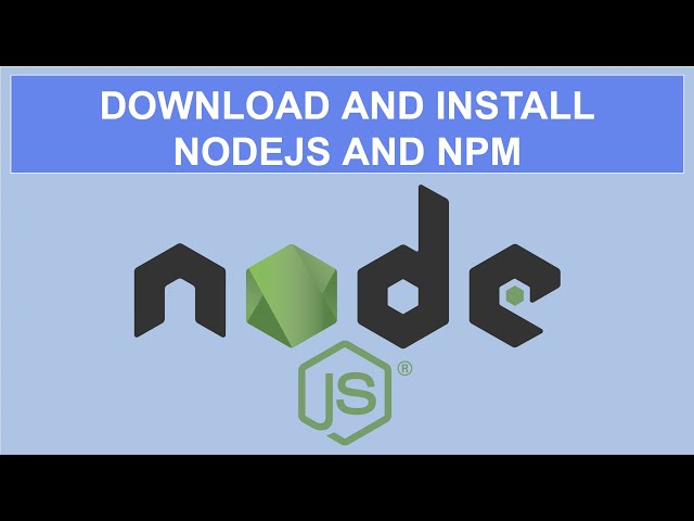 Download and install nodejs and set up npm