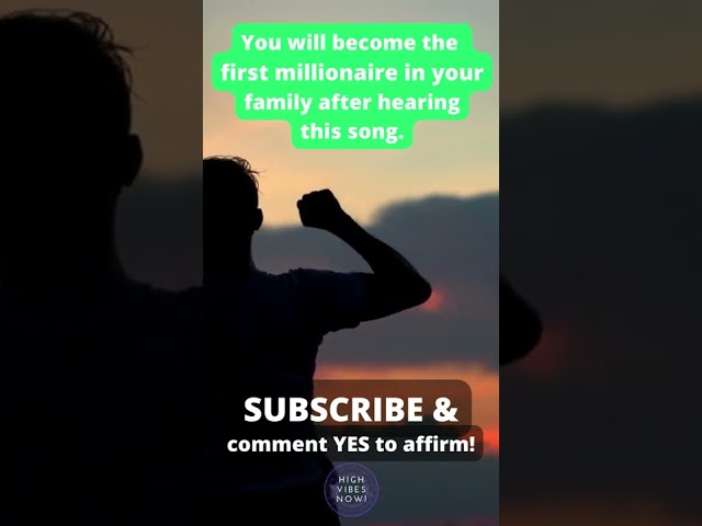 You will become the first MILLIONAIRE in your family after hearing this song #positiveaffirmations