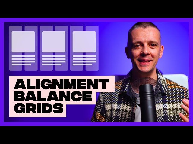 Alignment, Balance, and Grids (Principles of Layout: Pt 3 of 3)