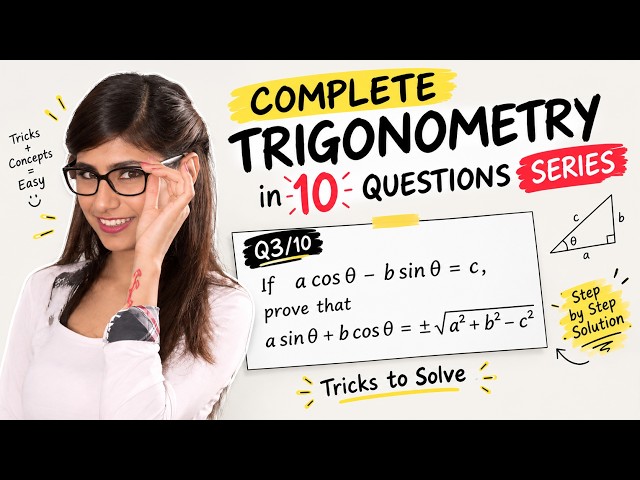 Complete Trigonometry in 10 Questions | Q3: Prove asinθ+bcosθ=±a2+b2−c2 ​