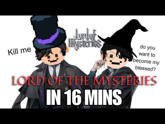 badly explaining Lord of the Mysteries in 16 minutes