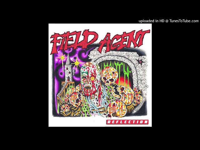 FIELD AGENT - REFLECTION (FULL EP)
