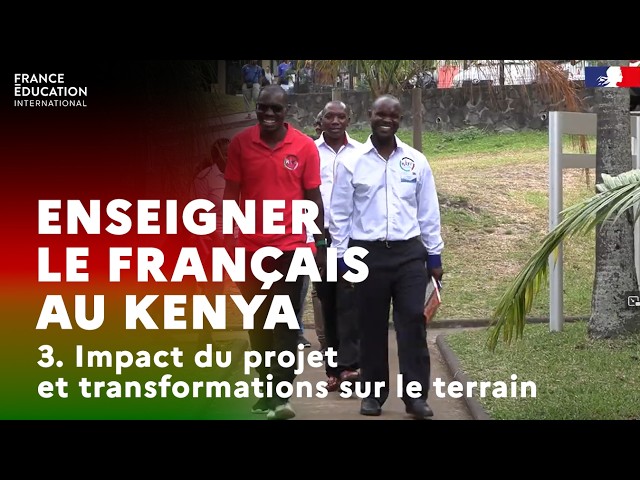 [3] TEACHING FRENCH IN KENYA, Project impact and field transformations