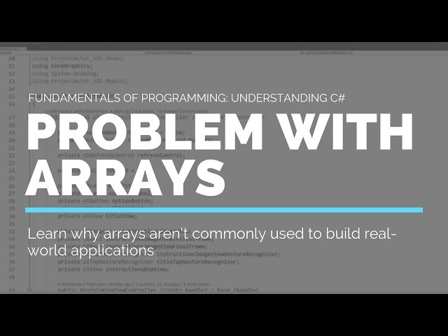 Whats the problem with using arrays?