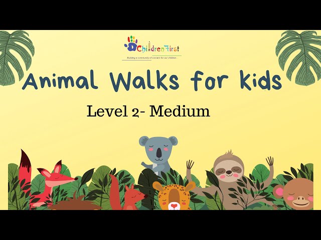 Animal Walks for Kids | Level 2 | Medium