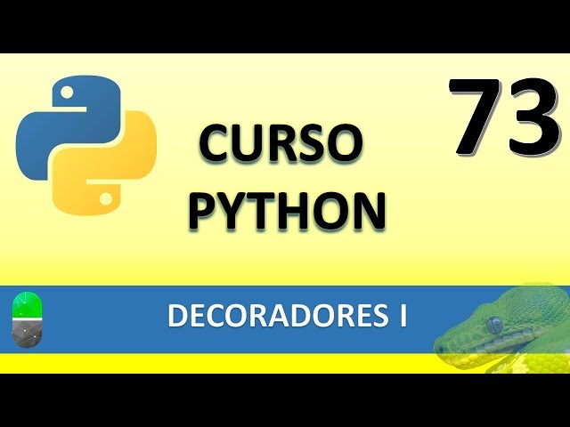 Curso Python. Decoradores I. Vídeo 73