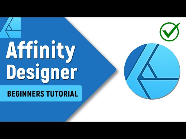 Affinity Designer - 12 Things Beginners Want to Know