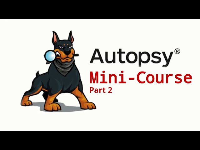 M - Data Artifacts, Analysis Results and Reporting in Autopsy 4.19+