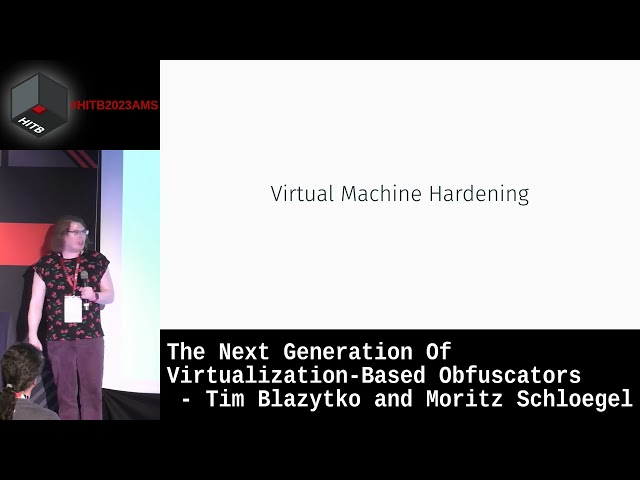 #HITB2023AMS D1T2 - Next Generation Virtualization-Based Obfuscators - T. Blazytko & M. Schloegel