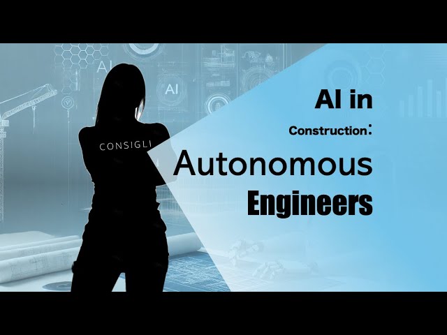 AI in Construction: The Autonomous Engineer, with Consigli and Janne Aas-Jakobsen