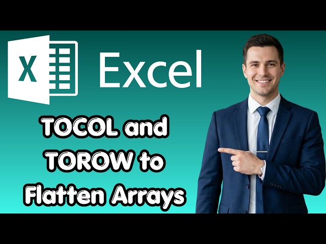 How to Use TOCOL and TOROW to Flatten Arrays in Excel (Fresh Update)