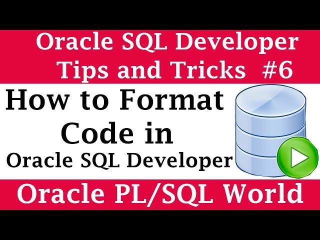 How to Format Code in SQL Developer | Oracle SQL Developer Tips and Tricks
