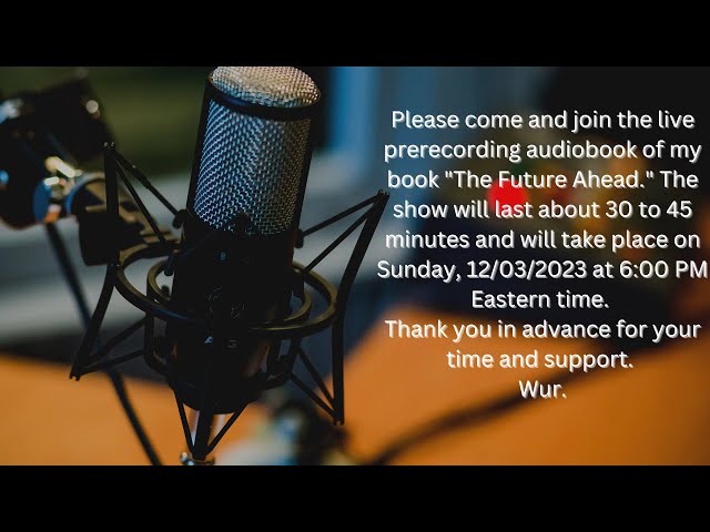 Live prerecording audiobook "The Future Ahead"