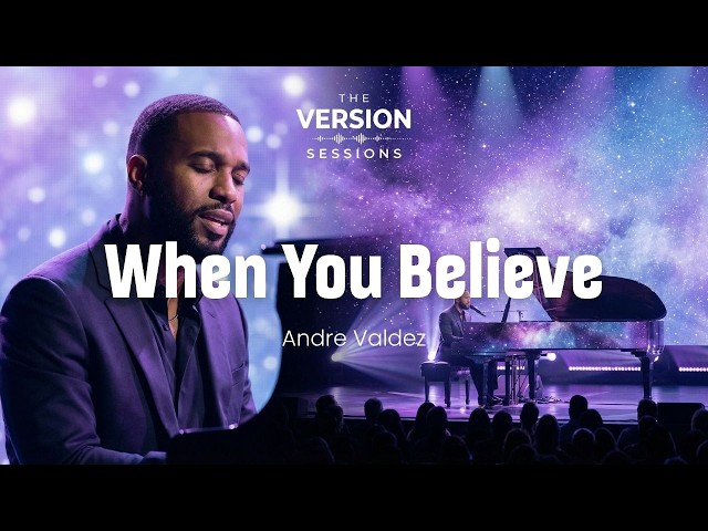 The Version Sessions - When You Believe - (Cover by Andre Valdez)