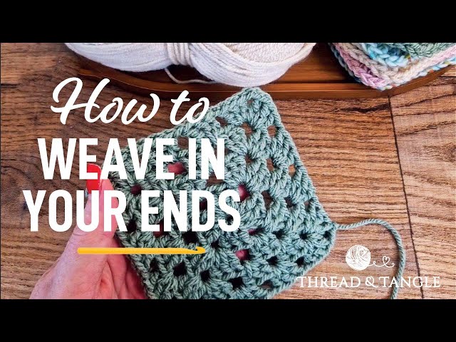 How to Weave In Granny Square Ends