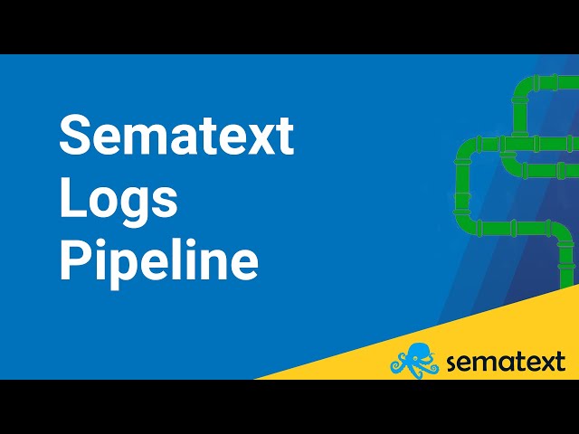 Log Pipelines in Sematext