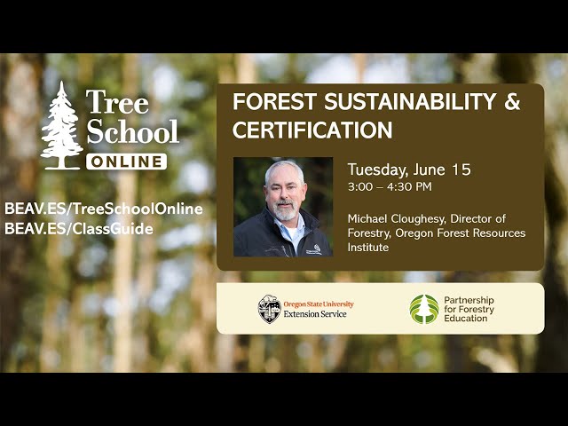 Tree School Online: Sustainability Forestry and Certification