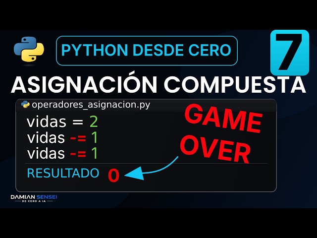 Cómo usar +=, -=, *= y /= en Python | Asignación compuesta | Python Desde Cero #7