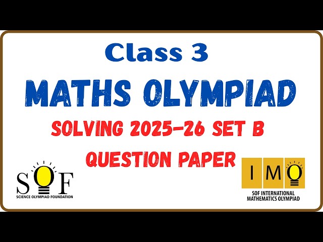 Class 3 Math Olympiad SOF IMO Question Paper 2025-26 Set B | Class 3 Maths Olympiad Exam preparation