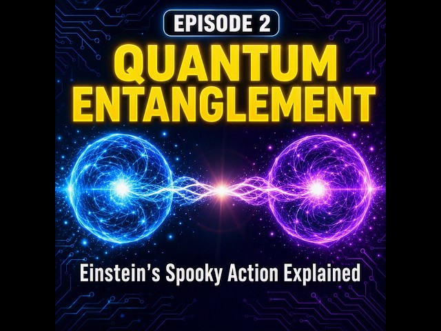 Quantum Entanglement Explained (Episode 2: Einstein's "Spooky Action")