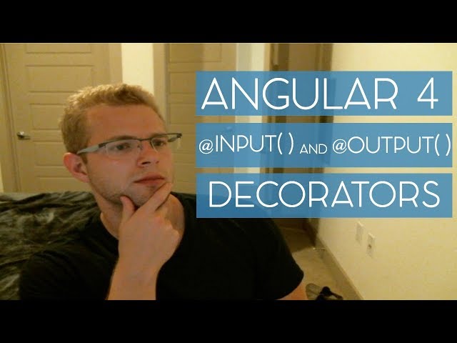 How to use the @Input() and @Output() decorators with Angular