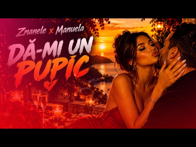 Zmanele ✘ Manuela - Da-mi un pupic