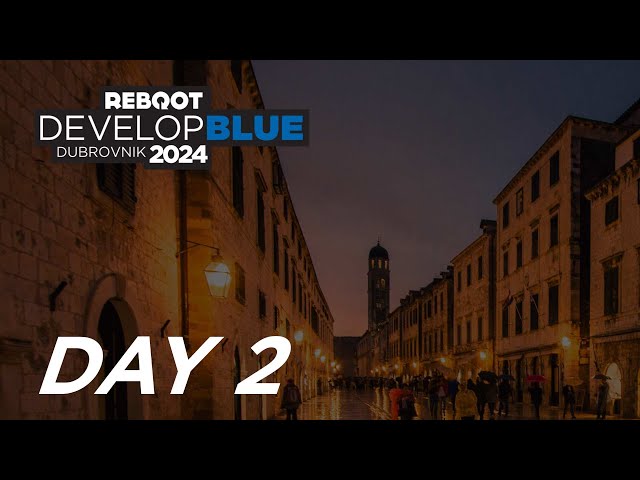 Reboot Develop Blue 2024. - Day 2