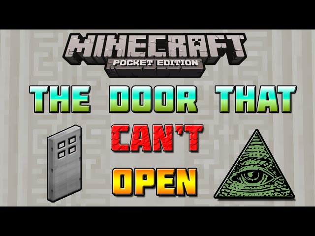 Minecraft Pocket Edition- The Door That Can't Open