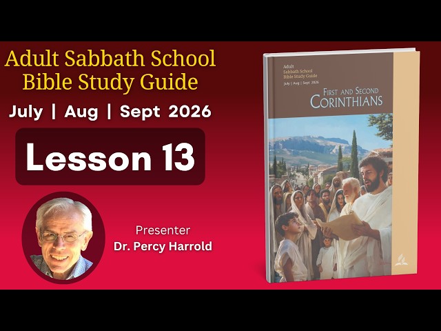 2026 Q3 Lesson 13 – Grace, Love, and Fellowship – Audio by Dr Percy Harrold