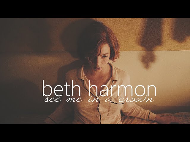beth harmon | see me in a crown