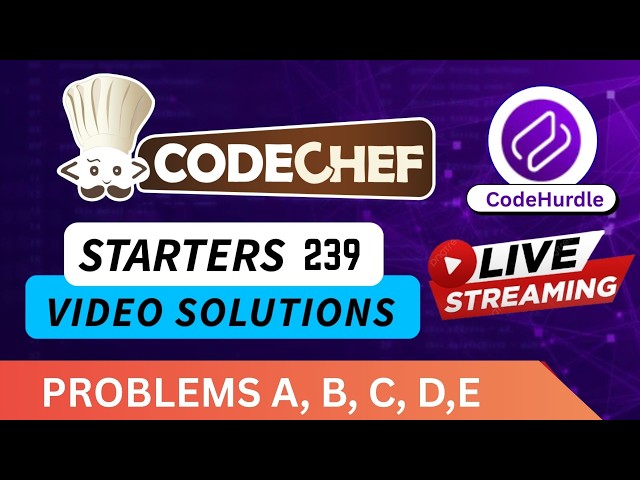 CodeChef Starters 239 | Div 2 Video Solutions - A to E | By Aryan Badgujar | CodeHurdle
