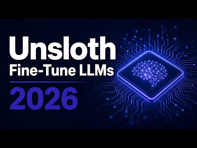 Fine-Tune LLMs Faster with Unsloth in Python | 2026