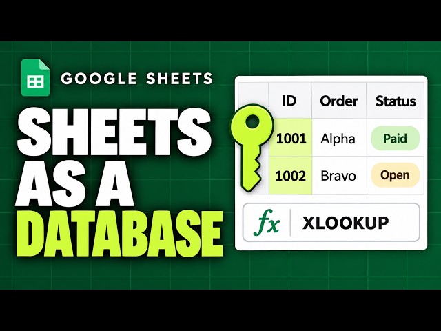 Google Sheets as a Database: XLOOKUP, QUERY & Unique IDs Tutorial