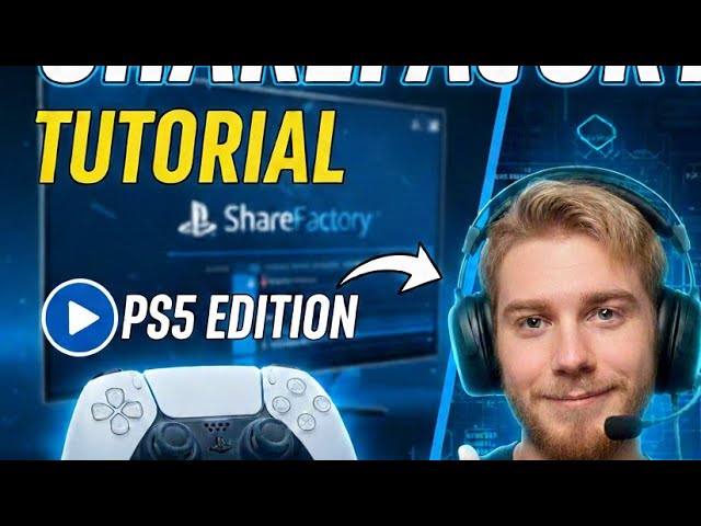 Sharefactory PS5: Das ultimative Tutorial für Anfänger (2026)
