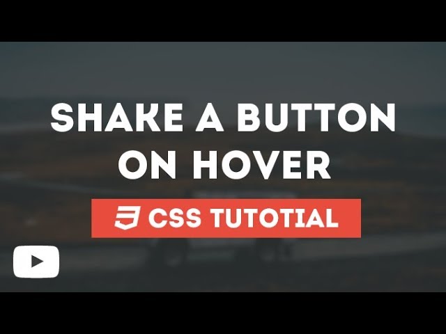 Shake a Button On Hover - Css Animation Using HTML & CSS
