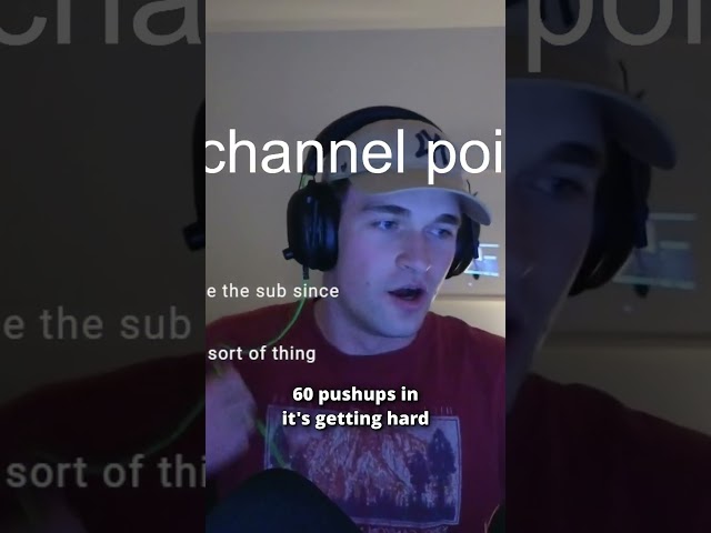 chat redeemed all their channel points at once #pushups