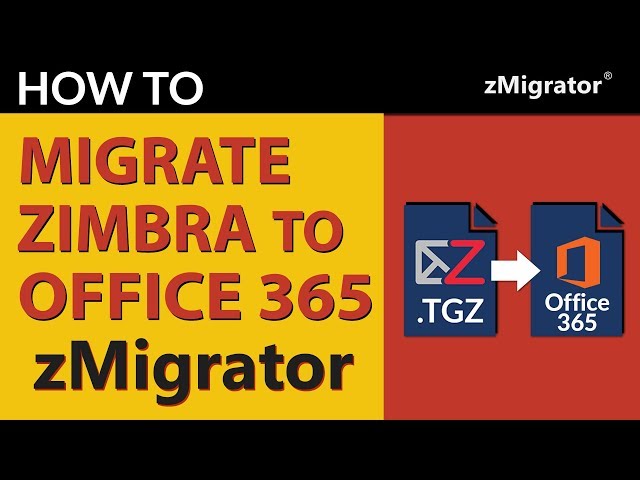 Move from Zimbra to Office 365 Using Zimbra to Office 365 Migration Tool | zMigrator