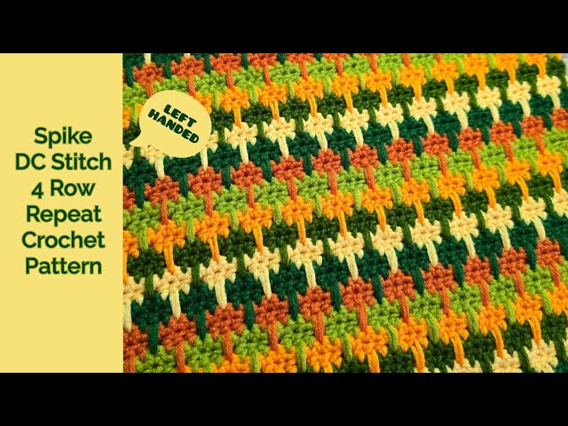 Spike DC Stitch 4 Row Repeat Crochet Pattern | LEFT HANDED CROCHET 