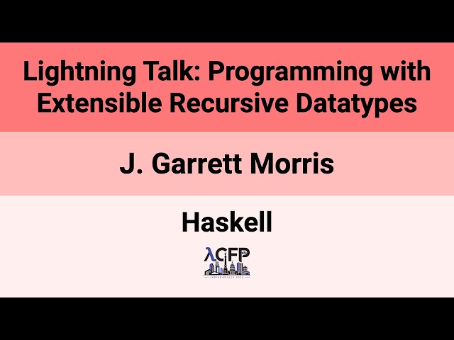 [Haskell'26] Lightning Talk: Programming with Extensible Recursive Datatypes