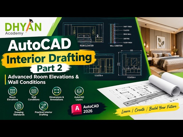 AutoCAD Interior Drafting Part 2 | Advanced Room Elevations & Wall Conditions | Dhyan Academy