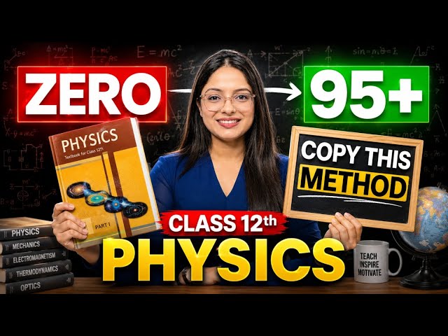 Only Strategy You Need to Score 95+ in Physics 🔥 | Class 12 Boards 2027 | Ekta Soni