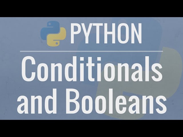 Python Tutorial for Beginners 6: Conditionals and Booleans - If, Else, and Elif Statements