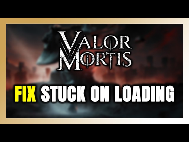 How to FIX Valor Mortis Stuck on Loading Screen / Not Loading
