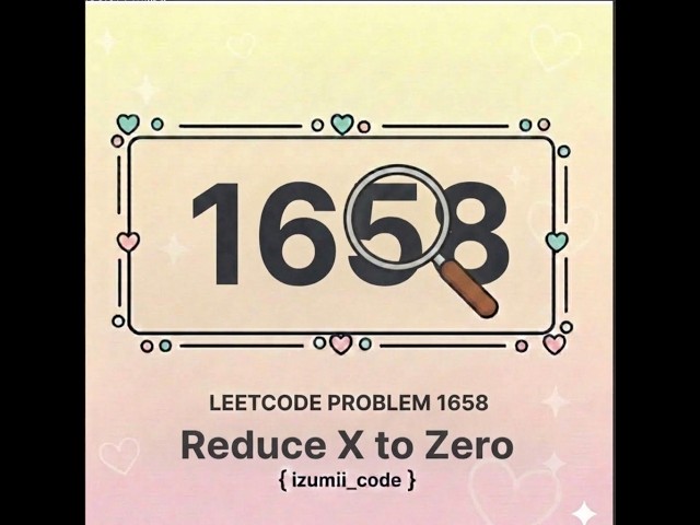 LeetCode 1658 Minimum Operations to Reduce X to Zero | Sliding Window | C++