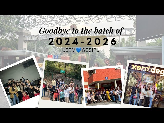 Batch 2024-26 | GGSIPU | University School of Environment Management | USEM |Goodbye ♥️ #college