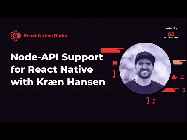RNR 353 - Node-API Support for React Native with Kræn Hansen