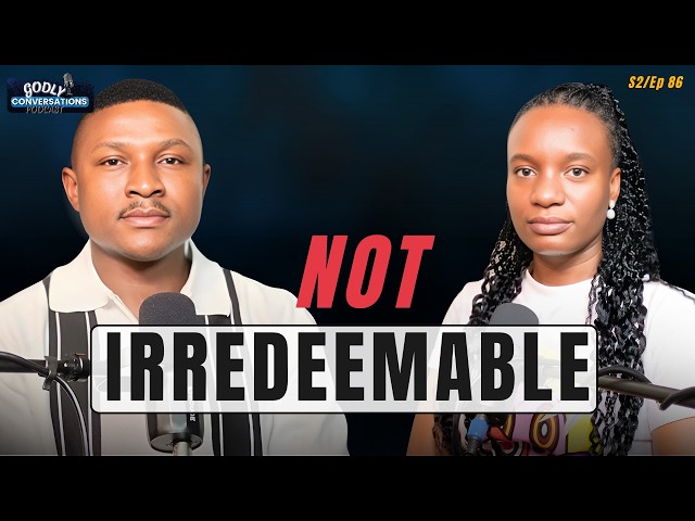 You Are Not Irredeemable: A Conversation the Church Needs to Hear