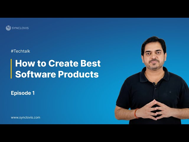 EP-01 | How to Create Best Software Products| Tech Talks